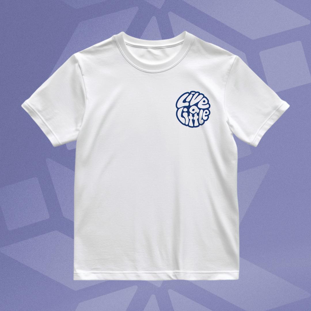 Tricou Live a Little