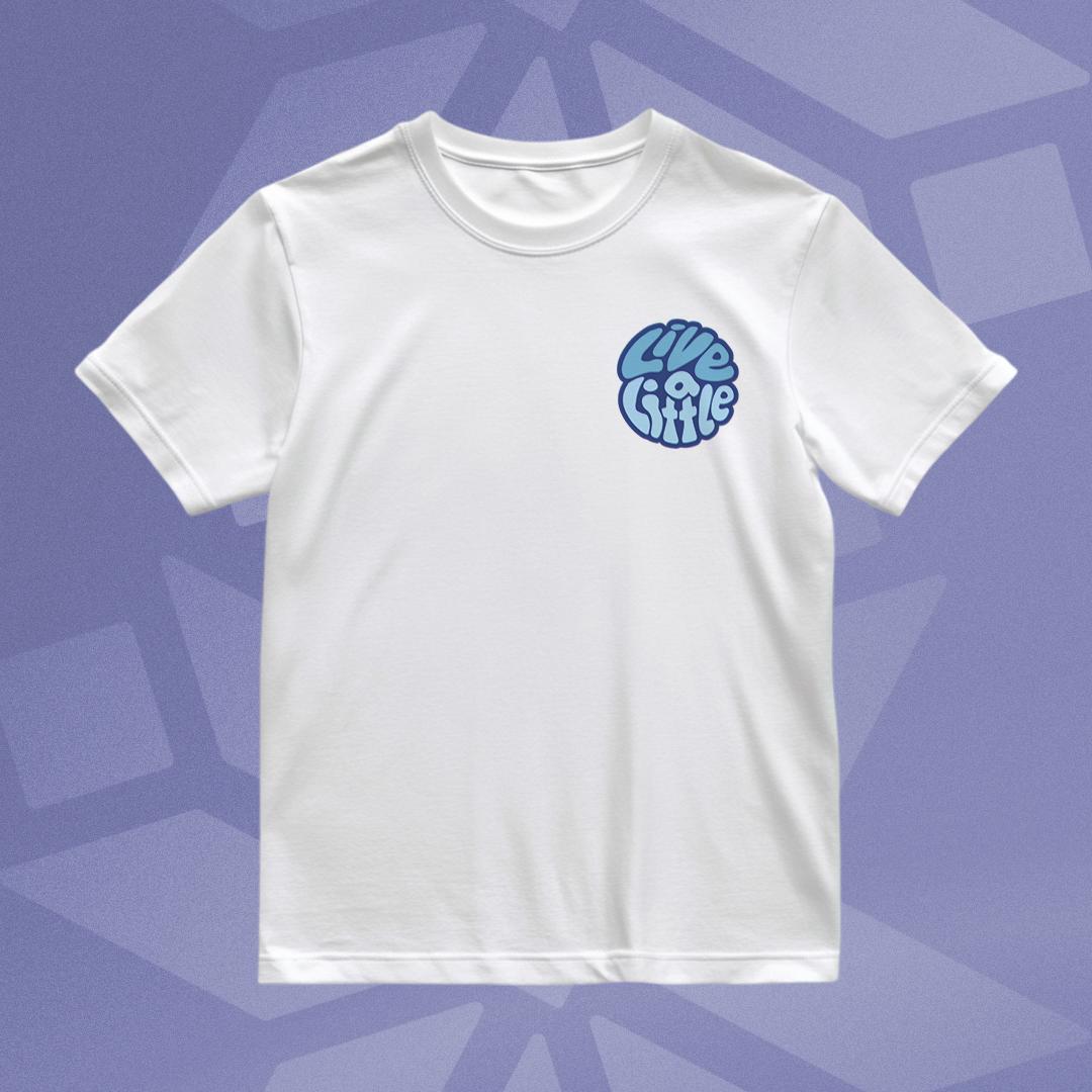 Tricou Live a Little